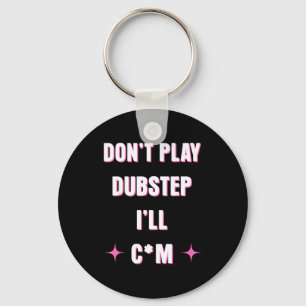 Llavero No toques dubstep me 