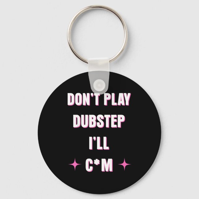 Llavero No toques dubstep me  (Anverso)