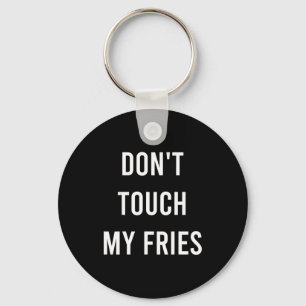 Llavero No Toques Mis Papas Fritas Divertido Regalo de Bro