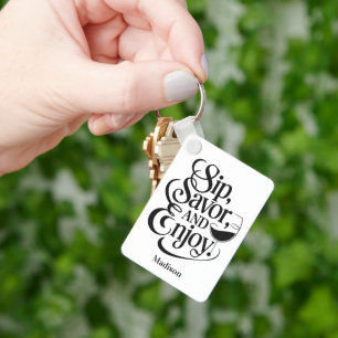 Llavero Nombre personalizado Sip, Savor, Enjoy Wine