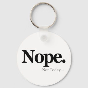 Llavero Nope, no hoy…