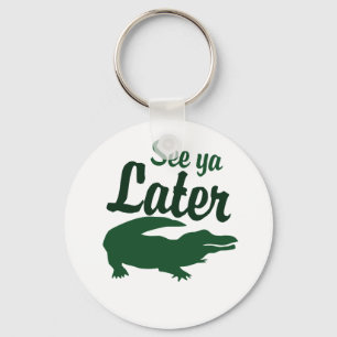 Llavero Nos vemos luego como caimanes