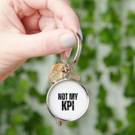 Llavero Not My KPI Sarcastic Corporate Slogan Keychain