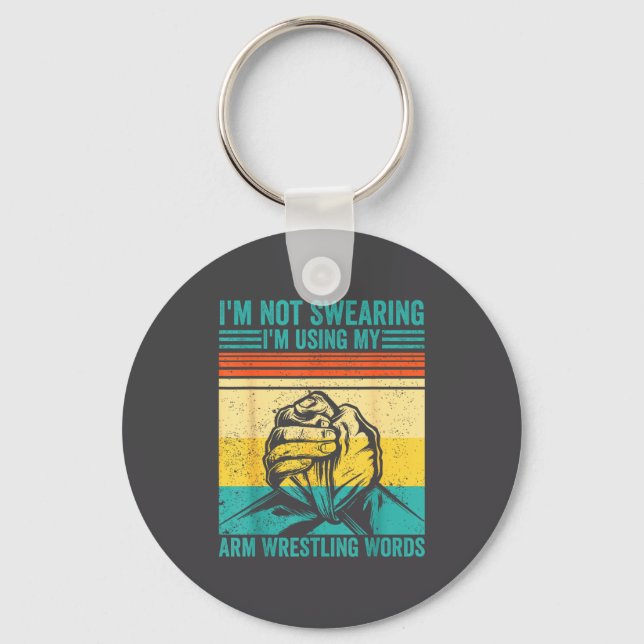 Llavero Not Swearing I'm Using My Arm Wrestling Words Arm  (Anverso)