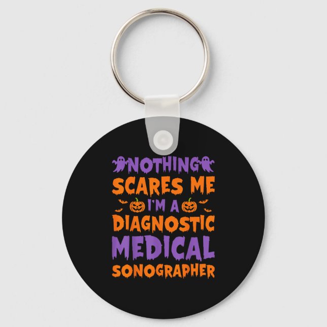 Llavero Nothing Es Me I'm A Diagnostic Medical Sonographer (Anverso)
