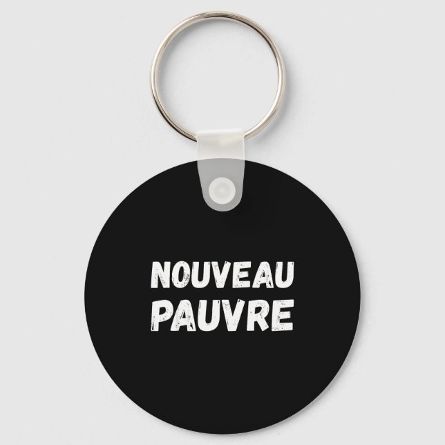 Llavero Nouveau Pauvre Funny French Humour Sarcastic New O (Anverso)