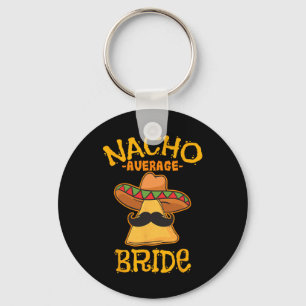 Llavero Novia Nacho Promedio Fiesta Mexicana Cinco De Mayo
