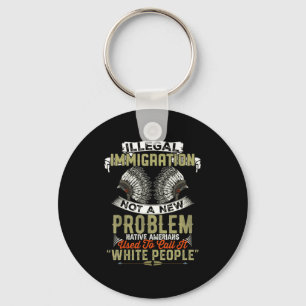 Llavero Nueva camiseta Inmigración ilegal No es problema N