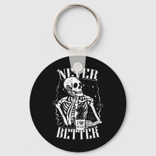 Llavero Nunca Mejor Skeleton Bebiendo Café Funny Skull