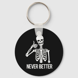 Llavero Nunca mejor Skeleton Fun Skull Halloween Mujeres