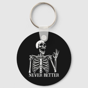 Llavero Nunca mejor Skeleton Funny Skull Halloween Mujeres