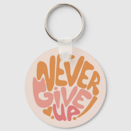 Llavero Nunca rendirse - Motivación diaria rosa y Naranja
