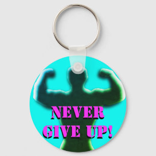 Llavero Nunca renunciar a la cadena de claves