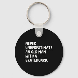 Llavero Nunca Subestimes A Un Hombre Mayor Con Un Skateboa