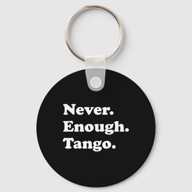 Llavero Nunca Suficiente Tango Gracioso Tango Bailando Bai (Anverso)