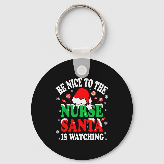 Llavero Nurse Christmas Tee Be Nice To The Nurse Santa Is  (Anverso)