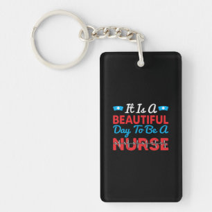 Llavero Nurse Gift Es Un Día Hermoso Para Ser Enfermero