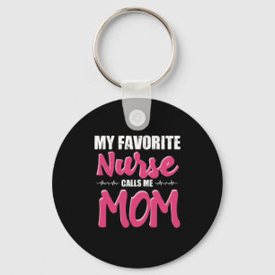 Llavero Nurse Gift Mi enfermera favorita me llama mamá