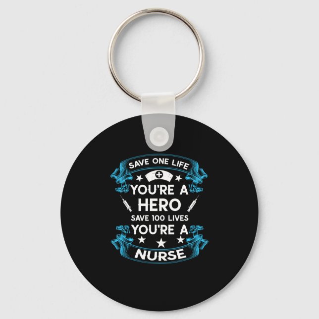 Llavero Nurse Gift | Salve Una Vida Que Eres Héroe (Anverso)