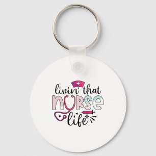 Llavero Nurse Gift Vivir Esa Vida De Enfermería