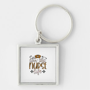 Llavero Nurse Gift   Vivir Esa Vida De Enfermería