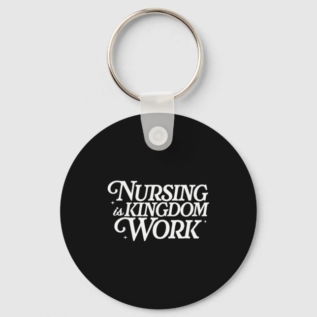 Llavero Nursing Is Kingdom Work Christian Nurse Quote  (Anverso)