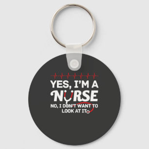 Llavero Nursing Life Yes I Am A Nurse