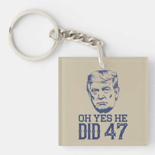 Llavero Oh Sí, Lo Hizo 47 Trump 2024