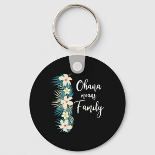 Llavero Ohana significa vacaciones familiares en las flore