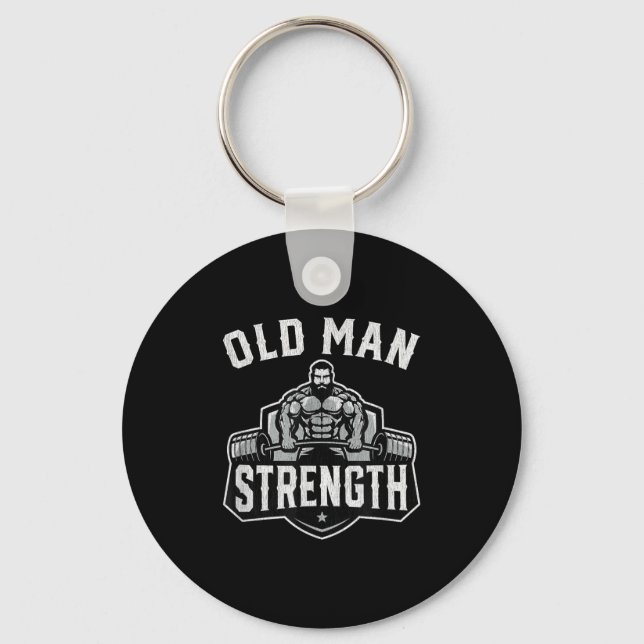 Llavero Old Man Strength Funny Gym Motivation Workout Gift (Anverso)