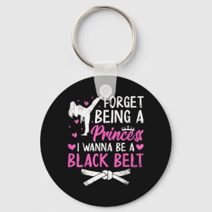 Llavero Olvidar ser una princesa Quiero ser cinturón negro