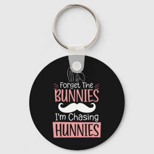 Llavero Olvídate De Los Bunnies Que Estoy Persiguiendo A H