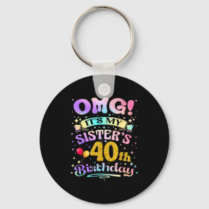 Llavero Omg Es El Cumpleaños 40 De Mi Hermana Feliz 40 Año