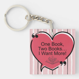 Llavero One Book, Two Books I Want More! Acrylic Keychain
