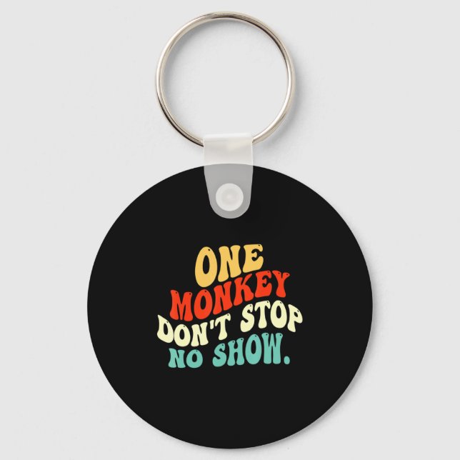 Llavero One Monkey Dont Stop No Show  (Anverso)