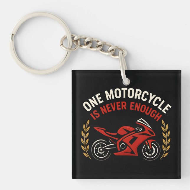 Llavero One Motorcycle Never Enough Motorcycle Addiction  (Frente)
