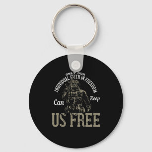 Llavero Only Our Individual Faith In Freedom