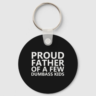 Llavero Orgulloso Padre De Unos Cuantos Niños Mal-Funny Pa
