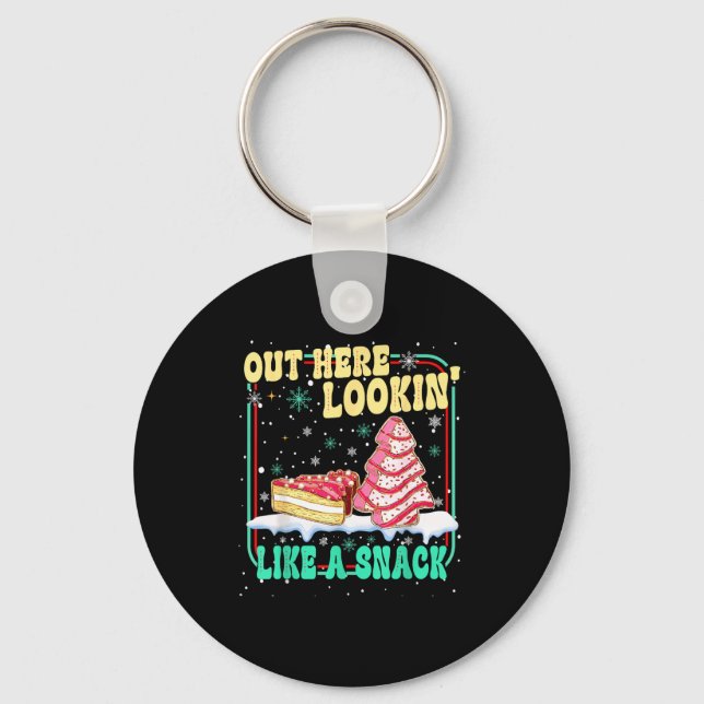 Llavero Out Here Lookin' Like A Snack Christmas Cakes Debb (Anverso)
