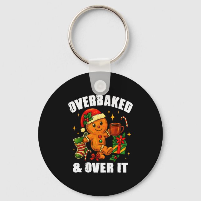 Llavero Overbaked And Over It Gingerbread Christmas Baking (Anverso)