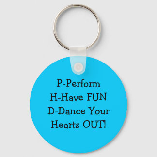 Llavero P-PerformH-Have FUND-Dance Your Hearts OUT!