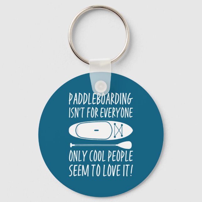 Llavero Paddleboarding Sup Standup Paddleboard Funny Sayin (Anverso)