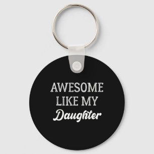 Llavero Padre De Chicas Impresionantes Como Mi Hija Padres