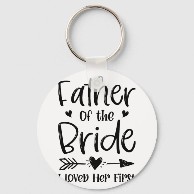 Llavero Padre De La Novia Amé Su Primer Matrimonio Boda (Anverso)
