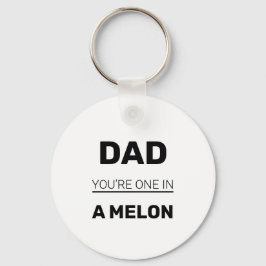 Llavero Papá, eres uno en un melón