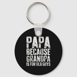 Llavero Papa Porque Abuelo Es Para Camiseta De Hombres Gor