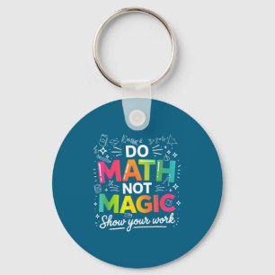 Llavero Para Camiseta Matemáticas No Es Magia Cita De Maes