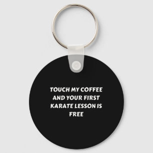 Llavero Para El Café Amante Y Disfruta Del Karate. No toqu