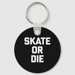Llavero Patinar O Morir Divertido Skateboard Patinador Pat