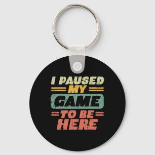 Llavero Pausé mi juego para estar aquí Retro Gaming Gamer
